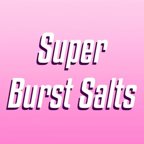 Super Burst Salts (Pre-Excise Taxed)